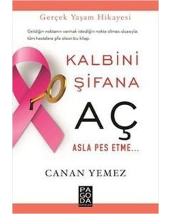 Kalbini Şifana Aç Asla Pes Etme 