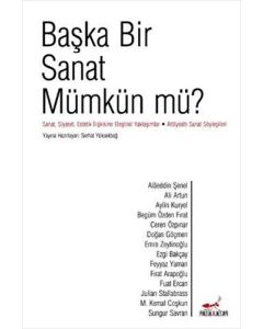 Başka Bir Sanat Mümkün mü?