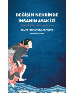 Değişim Nehrinde İnsanın Ayak İzi