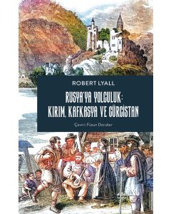 Rusya’ya Yolculuk - Kırım, Kafkasya, Gürcistan