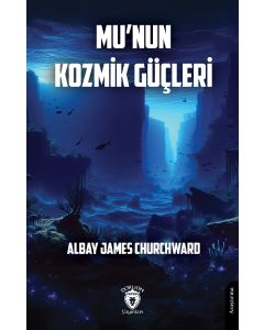 Mu’nun Kozmik Güçleri