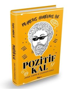 Marcus Aurelius ile Pozitif Kal