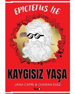 Epictetus İle Kaygısız Yaşa