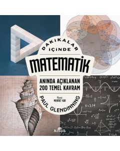 Dakikalar İçinde Matematik - Anında Açıklanan 200 Temel Kavram