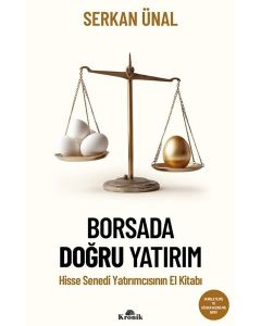 Borsada Doğru Yatırım - Hisse Senedi Yatırımcısının El Kitabı