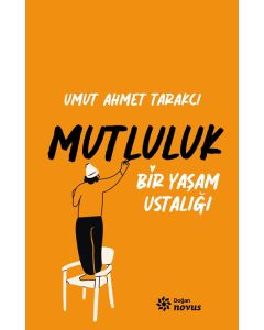 Bir Yaşam Ustalığı Mutluluk