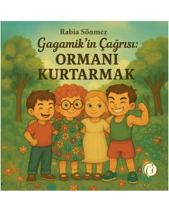 Gagamik’in Çağrısı - Ormanı Kurtarmak