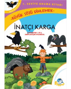 İnatçı Karga Büyük Sözü Dinlemek