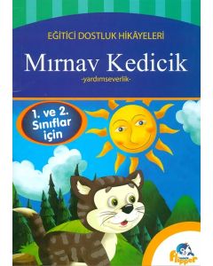 Eğitici Dostluk Hikayeleri - Mırnav ve Kedicik - Yardımseverlik