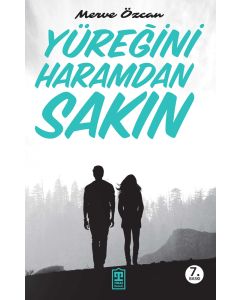 Yüreğini Haramdan Sakın