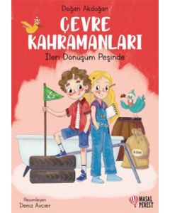 Çevre Kahramanları: İleri Dönüşüm Peşinde