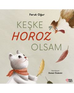 Keşke Horoz Olsam