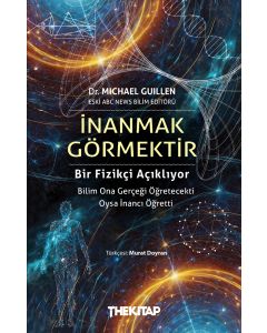 İnanmak Görmektir