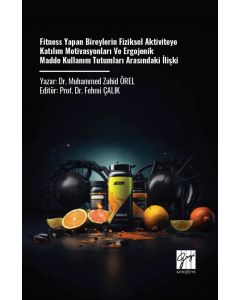 Fitness Yapan Bireylerin Fiziksel Aktiviteye Katılım Motivasyonları Ve Ergojenik Madde Kullanım Tutumları Arasındaki İlişki
