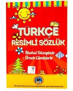 Kolektif Türkçe Resimli Sözlük (İlkokul Düzeyinde - Örnek Cümleler)