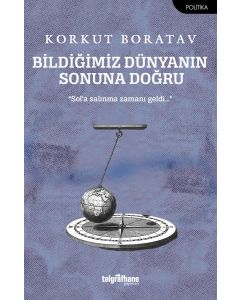 Bildiğimiz Dünyanın Sonuna Doğru