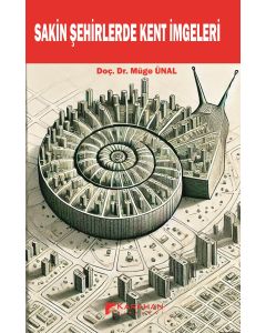 Sakin Şehirlerde Kent İmgeleri