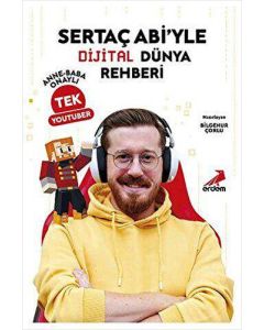 Sertaç Abi’yle Dijital Dünya Rehberi - Anne-Baba Onaylı Tek YouTuber 