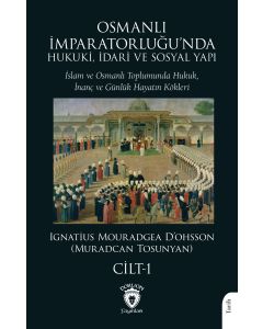 Osmanlı İmparatorluğu’nda Hukuki, İdari ve Sosyal Yapı - 1