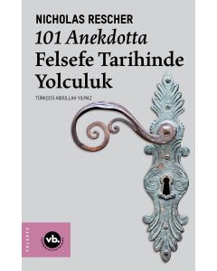 101 Anekdotta Felsefe Tarihinde Yolculuk