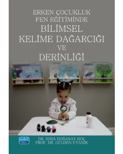 Erken Çocukluk Fen Eğitiminde Bilimsel Kelime Dağarcığı ve Derinliği