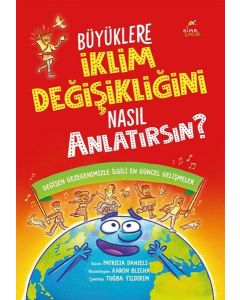 Büyüklere İklim Değişikliğini Nasıl Anlatırsın?