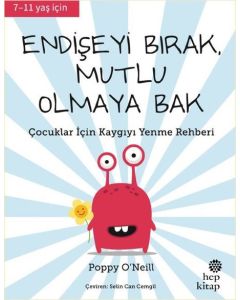 Endişeyi Bırak Mutlu Olmaya Bak