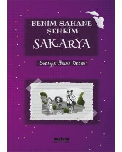 Benim Şahane Şehrim Sakarya