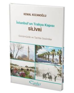 İstanbul’un Trakya Kapısı Silivri