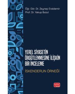 Yerel Siyasetin Örgütlenmesine İlişkin Bir İnceleme