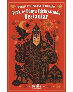 Türk ve Dünya Edebiyatında Destanlar