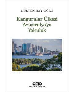 Kangurular Ülkesi Avustralya’ya Yolculuk
