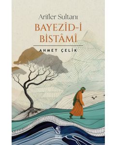 Arifler Sultanı Bayezid-i Bistami