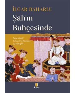 Şah’ın Bahçesinde