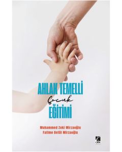 Ahlak Temelli Çocuk Eğitimi
