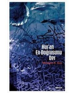 Kur'an En Doğrusunu Der