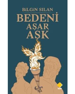 Bedeni Aşar Aşk