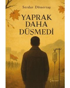 Yaprak Daha Düşmedi