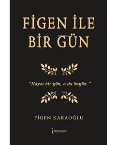 Figen ile Bir Gün