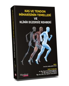Kas ve Tendon Mimarisinin Temelleri ve Klinik Egzersiz Rehberi