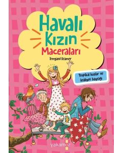 Havalı Kızın Maceraları - Tropikal Kuşlar ve Kraliyet Bayrağı