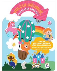 Yolculuğumuz Fantastik Dünyaya! Bitmeyen Sticker Kitabım