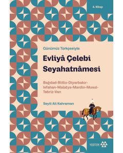 Evliyâ Çelebi Seyahatnâmesi 4.Kitap