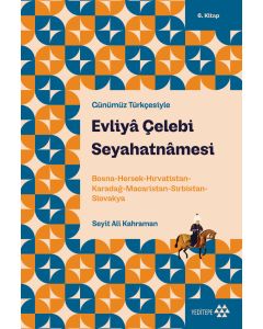 Evliyâ Çelebi Seyahatnâmesi 6.Kitap