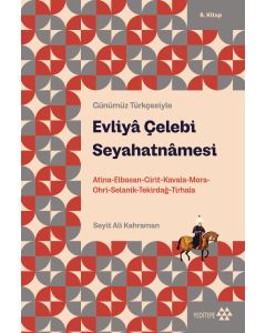 Evliyâ Çelebi Seyahatnâmesi 8. Kitap