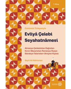 Evliyâ Çelebi Seyahatnâmesi 7. Kitap