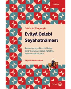 Evliyâ Çelebi Seyahatnâmesi 9. Kitap