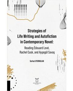 Strategies of Life Writing and Autofiction in Contemporary Novel
