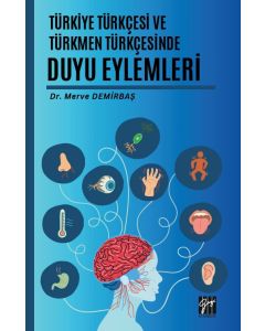 Türkiye Türkçesi ve Türkmen Türkçesinde Duyu Eylemleri