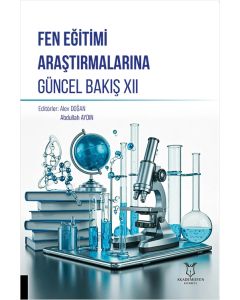 Fen Eğitimi Araştırmalarına Güncel Bakış XII
